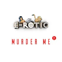 E-Rotic — Murder Me '21 — обложка